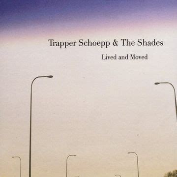 Trapper Schoepp The Shades Letras Mus Br