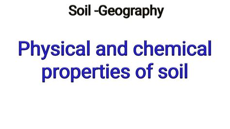 Physical And Chemical Properties Of Soil Soil Properties Upsc