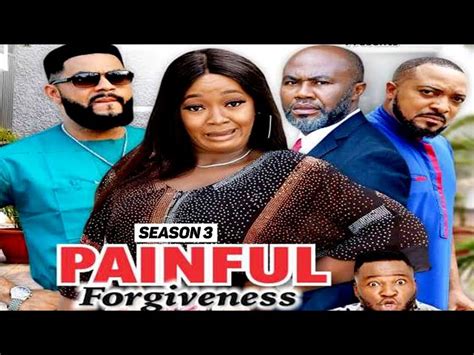 PAINFUL FORGIVENESS SEASON 3 NEW MOVIE 2021 LATEST NIGERIAN