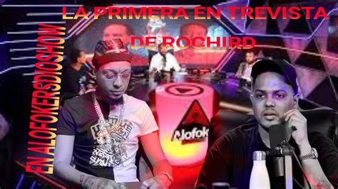 Se Acaba El Mundo La Primera Entrevista De Rochy Rd Hoy 9 PM En Alofoke