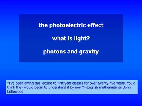 Ppt The Photoelectric Effect What Is Light Photons And Gravity