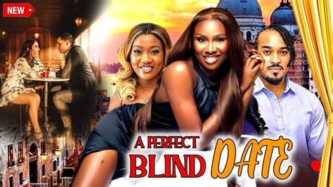 A Perfect Blind Date Watch Chinenye Nnebe Sonia Uche Bryan Okwara On