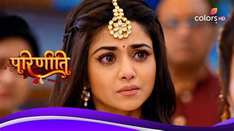 Parineetii Ep Latest Update Neeti Rakesh