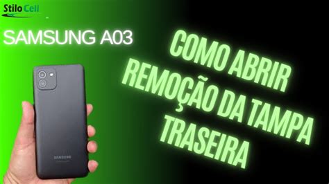 Samsung A03 como abrir remoção da tampa traseira YouTube