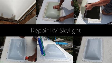 Rv Skylight Repair Youtube