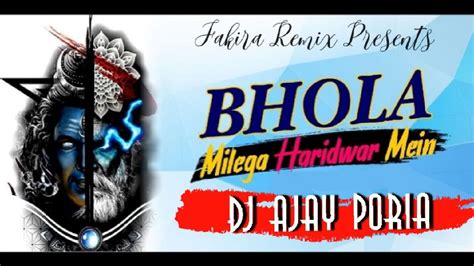 Bhola Milega Haridwar Mai New Haryanvi Bhola Remix 2023 Youtube