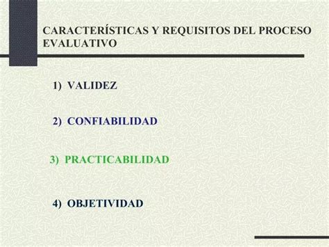 Ppt Caracter Sticas Y Requisitos Del Proceso Evaluativo Powerpoint