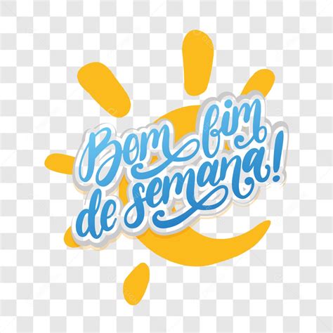 Lettering Bom Fim De Semana Eps Png Download Designi