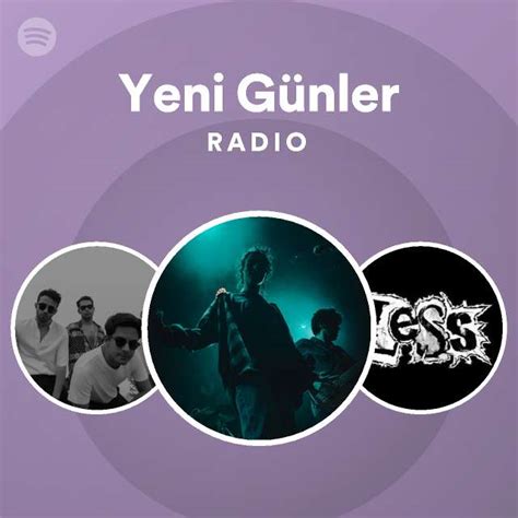 Yeni G Nler Radio Playlist By Spotify Spotify