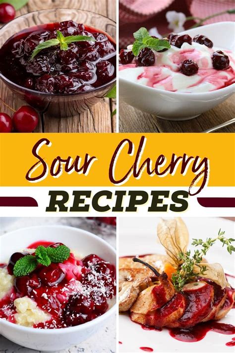 25 Sour Cherry Recipes Youll Love Insanely Good