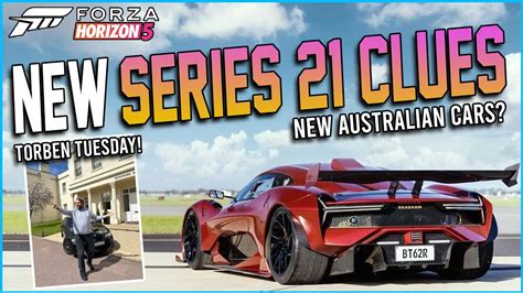 Forza Horizon 5 NEW Series 21 Clues Cars Torben Tuesday YouTube