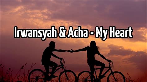 Irwansyah & Acha - My Heart - YouTube