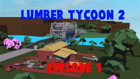 Roblox Lumber Tycoon Ep Best Friend Youtube