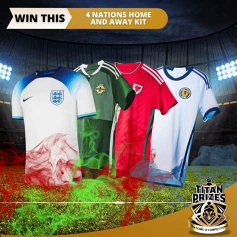 4 Nations Home And Away Kits Competition Titan Prizes