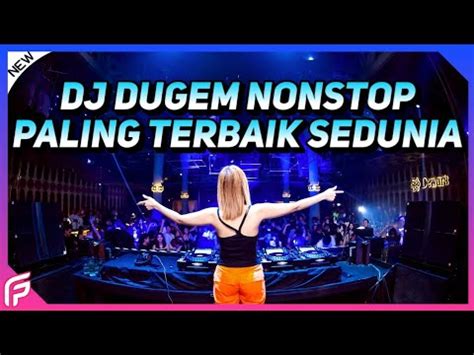 DJ Dugem Nonstop Paling Terbaik Sedunia 2023 DJ Breakbeat Melody