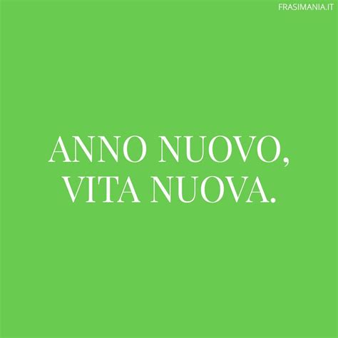 Anno Nuovo Vita Nuova Proverbi Anno Nuovo Vita Nuova