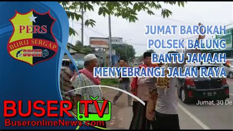 Jumat Barokah Polsek Balung Bantu Jamaah Menyebrangi Jalan Raya Youtube