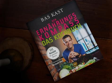 Rezension Der Ernährungskompass Das Kochbuch von Bas Kast