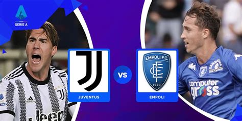 Prediksi Juventus Vs Empoli 22 Oktober 2022 Bola Net