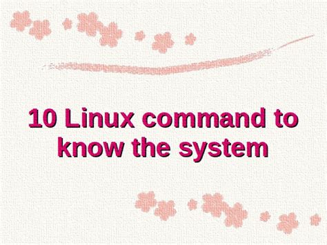 10 Linux Commands To Know The System Ubercloud