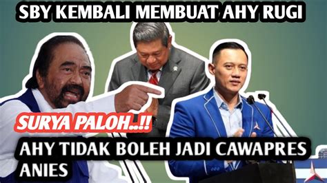 Mengejutkan Surya Paloh Punya Dendam Lama Ke SBY AHY Tidak Boleh