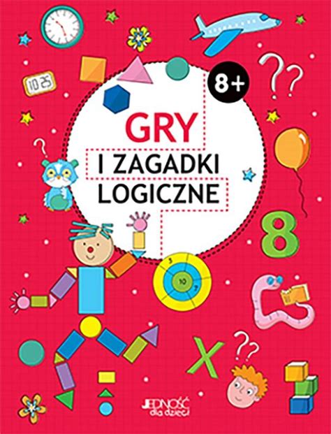 Gry I Zagadki Logiczne Opracowanie Zbiorowe Ksi Ka W Empik