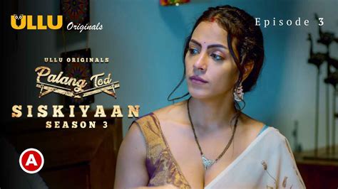 Palang Tod Siskiyaan Season 3 Part 1 Ullu Web Series Ep 3 Watch Free