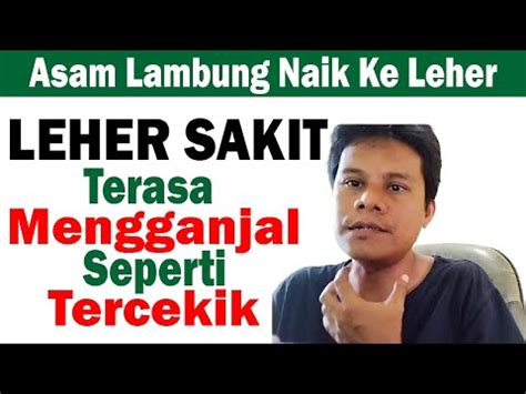 Penyebab Asam Lambung Naik Ke Leher Seperti Tercekik Ada Yang