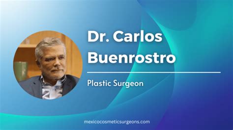 Dr Carlos Buenrostro Mexico Cosmetic Surgeons