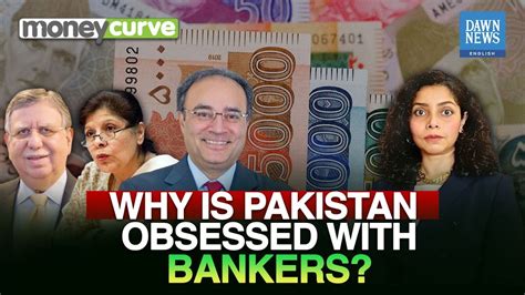 Whats Pakistans Obsession With Bankers Moneycurve Dawn News