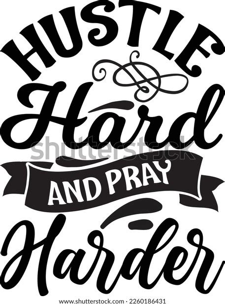 Hustle Hard Pray Harder Svg Design Stock Vector Royalty Free