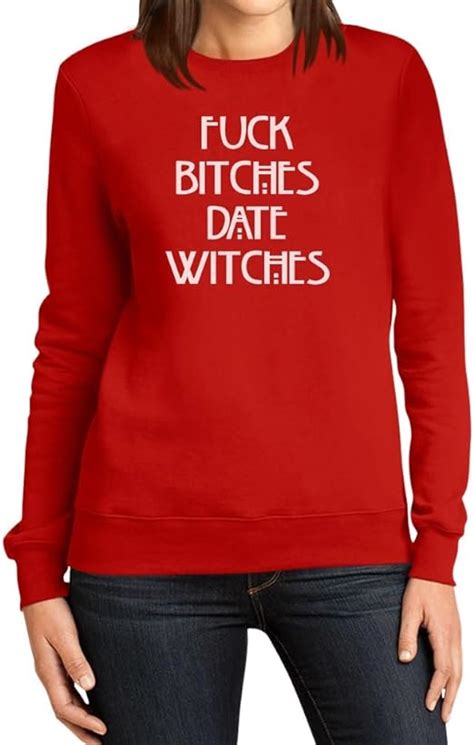 Fuck Bitches Date Witches Damen Sweatshirt Lustige Sprüche Amazon de Fashion