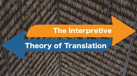 The Interpretive Theory Of Translation Word Connection