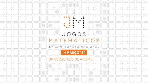 17º Campeonato Nacional de Jogos Matemáticos fabrica Universidade