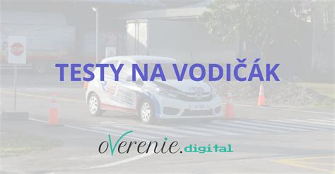 Testy Na Vodičák 2023 Overenie Digital