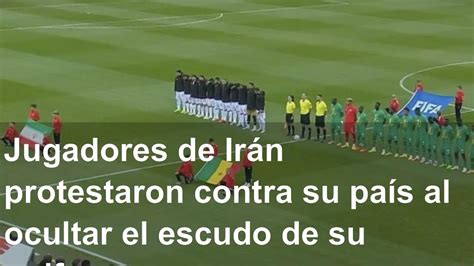 Jugadores De Irán Protestaron Contra Su País Al Ocultar El Escudo De Su