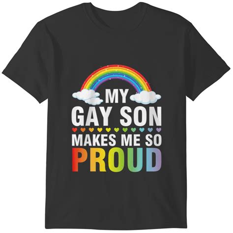 My Gay Son Makes Me So Proud Lgbt Month Support Da T Shirts Sold By Mai Ngo Sku