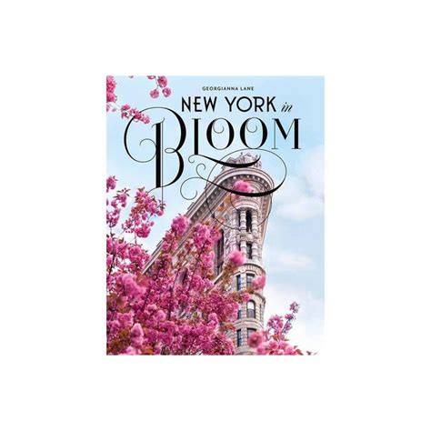 New York In Bloom By Georgianna Lane Hardcover Hardcover Floral