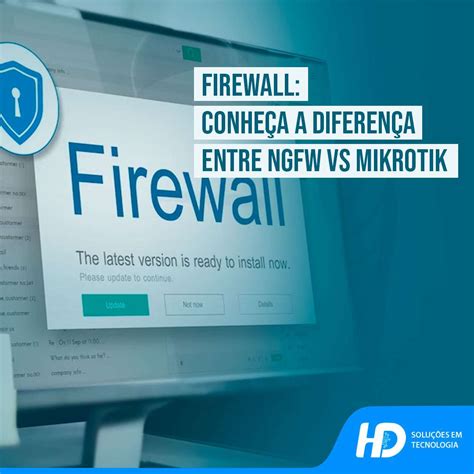 Saiba A Diferen A Entre O Firewall Ngfw Vs Mikrotik Hd Solu Es Em