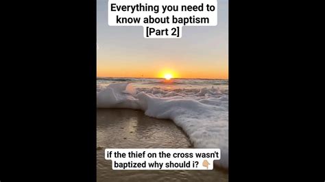 Everything You Need To Know About Baptism [part 2] If Thief On The