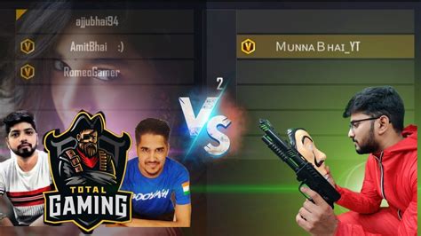 Munna Bhai Gaming Vs Total Gaming Desi Gamers Romeo Gamer And Cute