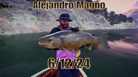 Alejandro Magno Weekly Legendary Fish Spain Call Of The Wild The