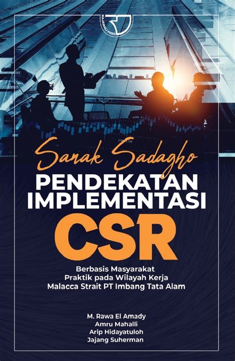 SANAK SADAGHO PENDEKATAN IMPLEMENTASI CSR BERBASIS MASYARAKAT Praktek