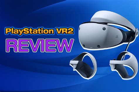 PlayStation VR2 (PS VR2) Review – AUBIKA