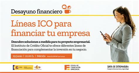 La Junta De Extremadura Y El ICO Organizan El Desayuno Financiero