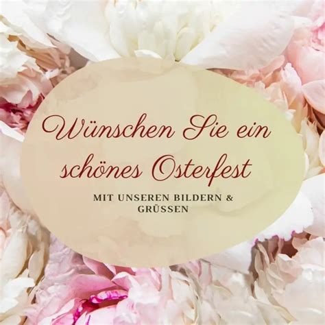 Schönes Osterfest wünschen Grüße Sprüche zum Weitersenden