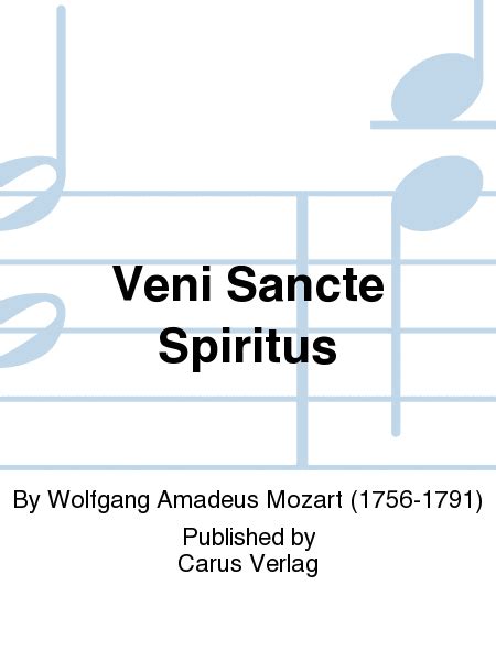 Veni Sancte Spiritus Come Now Holy Spirit By Wolfgang Amadeus Mozart 4 Part Sheet Music