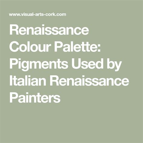 Renaissance Colour Palette Pigments Used By Italian Renaissance