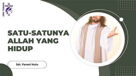 Satu Satunya Allah Yang Hidup 1 Korintus 8 4 Sdr Feroni Hulu