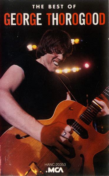 George Thorogood The Best Of George Thorogood Releases Discogs